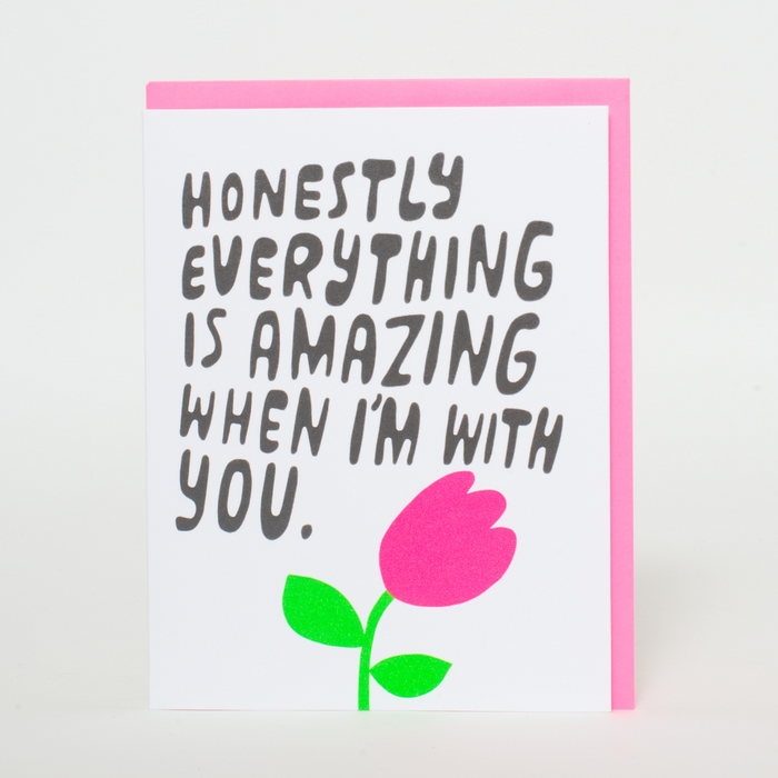 Everything is Amazing Letterpress Greeting Card