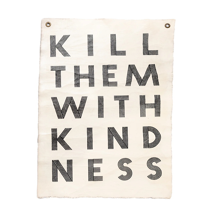 Kill Them With Kindness Wall Canvas