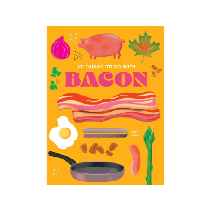 101 Things To Do With Bacon Book