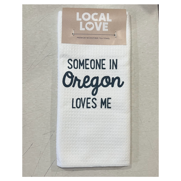 Someone in Oregon Loves Me Towel