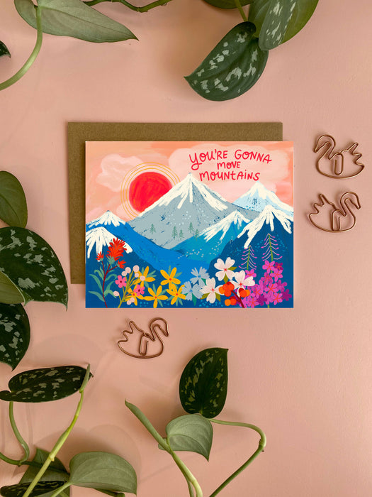 You're Gonna Move Mountains - Greeting Card