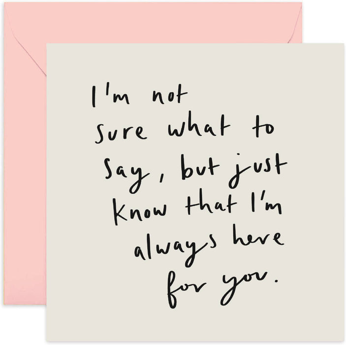 Always Here For You Card - Thinking Of You Sympathy Sorry