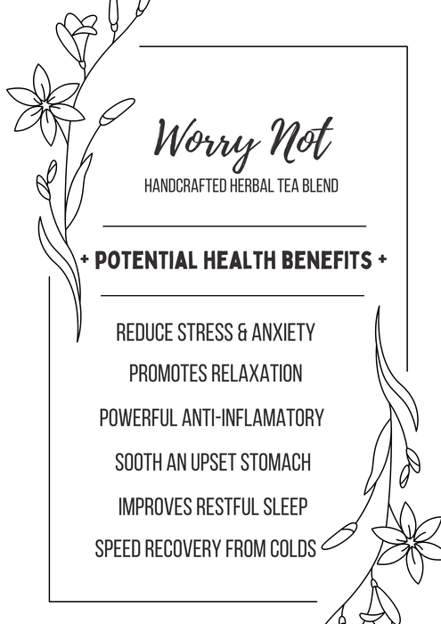 Worry Not Handcrafted Herbal Tea Blend